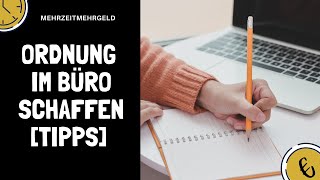 Ordnung im Büro TIPPS Ordnung im Büro schaffen [upl. by Rehpotsyrk541]