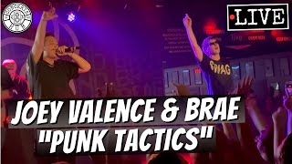 Joey Valence amp Brae quotPUNK TACTICSquot LIVE [upl. by Saxet536]