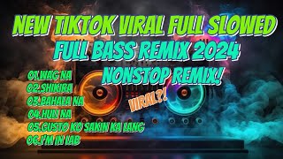 New TIKTOK Viral Full Slowed Bass Nonstop Remix 2024 [upl. by Burrill]