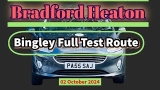 Bradford Heaton latest real bingley test route 02 October 2024 4K Full HD roadwisdom [upl. by Kilbride]