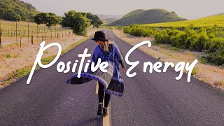 Positive Energy 🍀 Chill songs to make you feel good  AcousticIndiePopFolk Playlist [upl. by Alym]