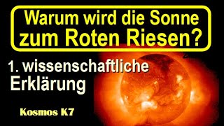 K7 Korrekte einfache Erklärung der Entstehung von Roten RiesenSterne aus Sonnen laut Weltformel [upl. by Arsuy687]