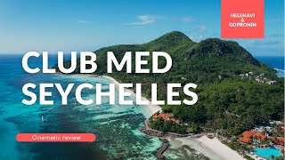 Наш отдых в Club Med Seychelles 5 май 2021 Cinematic video review [upl. by Wendall]