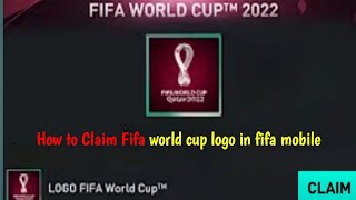 How to claim fifa world cup Qatar logo in fifa mobile [upl. by Flss]