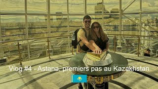 Vlog 4  Astana premiers pas au Kazakhstan [upl. by Akfir]