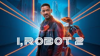 I Robot 2 Full Movie English 2025 Review amp Facts  Will Smith James Cromwell Bridget Moynahan [upl. by Otter49]