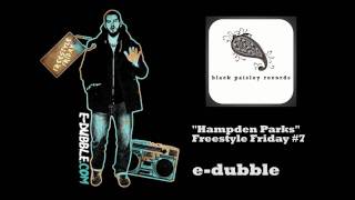 edubble  Hampden Parks Freestyle Friday 7 [upl. by Annayar]