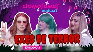 Exes de Terror Cromosomas Ep 3 [upl. by Balough]