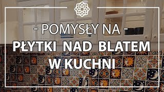 Pomysły na płytki nad blatem kuchennym 15 pomysłów [upl. by Hsima]