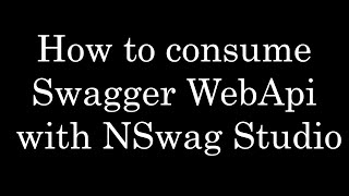 How to consume Swagger WebAPI NET 50 using NSwag Studio HttpClient generator [upl. by Oicnoel249]