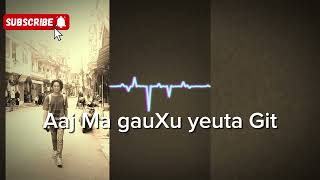 AaJ ma gauXu yeuta Git New Nepali sad and romantic song 22024 Ankit Magar [upl. by Enneibaf]