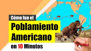 El POBLAMIENTO AMERICANO  Resumen  Teorías que explican cómo se pobló el continente americano [upl. by Ricker]