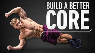 How To Build A Better Core amp Six Pack Abs Optimal Training Explained [upl. by Aztin]