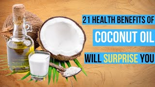 21 Health Benefits Of COCONUT OIL 💖I bet You didnt Know [upl. by Arbrab924]