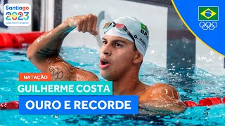 JOGOS PANAMERICANOS  GUILHERME COSTA É OURO E ESTABELECE NOVO RECORDE PANAMERICANO NOS 400M LIVRE [upl. by Jenni]