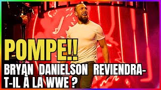 ✅BRYAN DANIELSON REVIENDRATIL À LA WWE  DÉCOUVREZ SON ÉTAT wwe aew bryandanielson actualités [upl. by Orion]