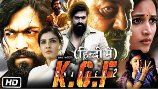 KGF Chapter 2 Full HD Movie in Hindi Dubbed  Yash  Raveena Tandon  Sanjay Dutt  Review and Facts [upl. by Shuler86]