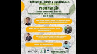 V Seminário de Inovação e Sustentabilidade  Mudanças Climáticas [upl. by Kiran924]