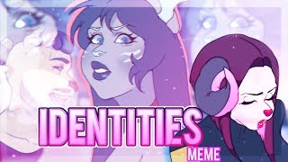 ☆Identities  MEME  ☆ [upl. by Ydak]