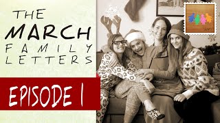 Dear Marmee  The March Family Letters  Ep 1 [upl. by Leggett619]