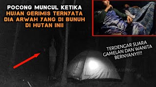 CAMPING HOROR POCONG INI YANG TERBUNUH DI HUTAN INI TERDENGAR SUARA GAMELAN SERAM KAMI DI TERORR [upl. by Isola750]