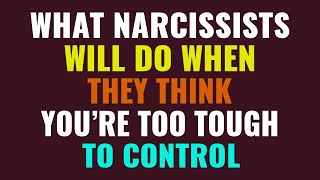 What narcissists will do when they think youre too tough to control  NPD  Narcissism [upl. by Cull]