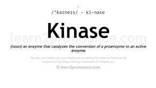 Pronunciation of Kinase  Definition of Kinase [upl. by Nednyl]