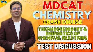 TEST Discussion  Thermochemistry amp Energetics of Chemical Reactions  Crash Course  MDCAT  WAK [upl. by Craddock]