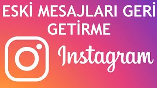 İnstagram Eski Mesajları Geri Getirme Nasıl Yapılır [upl. by Carree]