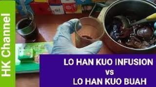 LO HAN KUO INFUSION vs LO HAN KUO BUAH Komparasi  Review Lengkap [upl. by Binny122]