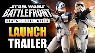 STAR WARS Battlefront Classic Collection  Launch Trailer [upl. by Drarej]