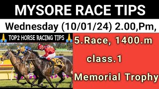 Mysore Race Tips  100124  Wednesday 200Pm  5Race 1400m class1 Memorial Trophy [upl. by Zel]