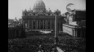 PAPA PIO XI BENEDIZIONE DALLA LOGGIA BASILICA DI SAN PIETRO APRILE 1933 PRIMA VOLTA DAL 1870 SONORO [upl. by Neehsuan563]