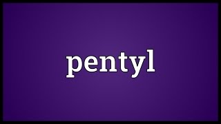 Pentyl Meaning [upl. by Airla]