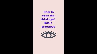 👁 How to open the third eye Basic practices [upl. by Elleined]