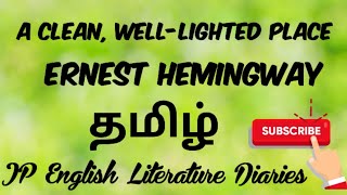 A Clean WellLighted Place by Ernest Hemingway Summary in Tamil [upl. by Prichard]