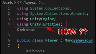 Import namespace ECS into Unity 20203 or later  using UnityEntities  Entity Component System [upl. by Airitac]