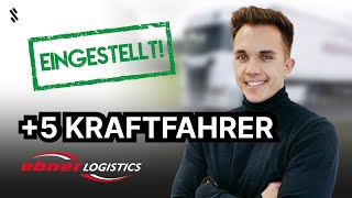 5 Kraftfahrer EINGESTELLT Ebner Logistics  Erfahrung SANOL MEDIA [upl. by Robet338]