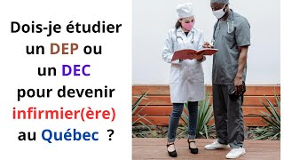 Quelle formation DEP ou DEC pour devenir infirmierère au Québec  🇨🇦  Langage algérien 🇩🇿 [upl. by Cressy172]