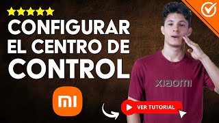 Cómo CONFIGURAR EL CENTRO DE CONTROL de Xiaomi  📱​ Instalar y Configurar Correctamente ​⚙️​ [upl. by Atinihc]