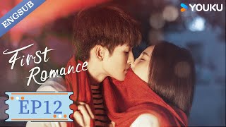 【ENG SUB】First Romance💕EP12  Wang Yilun  Wan Peng  Wu Hankun  Zheng Shuhuan  YOUKU [upl. by Hgielram57]