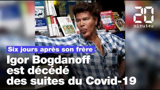 Igor Bogdanoff est décédé des suites du Covid19 six jours après son frère [upl. by Aarika661]