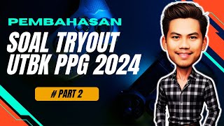 Bongkar Soal Tryout UTBK PPG Guru Tertentu Tahun 2024 [upl. by Eelana]