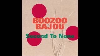 Boozoo Bajou  Second To None feat Willie Hutch [upl. by Nebe]