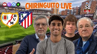 ⚽️ RAYO VALLECANO  ATLÉTICO DE MADRID  CHIRINGUITO LIVE [upl. by Beata]