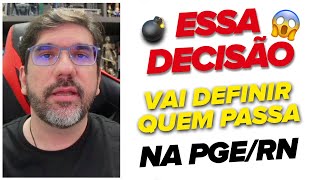 🔴😱 PGERN ESSA DECISÃO DEFINIRÁ SUA APROVAÇÃO NA OBJETIVA DA PGERN 🔴 [upl. by Pogah]