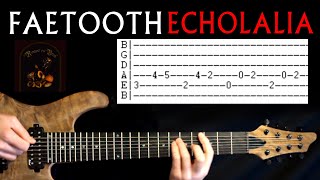 Faetooth Echolalia Guitar Lesson  Guitar Tab  Guitar Tabs  Guitar Chords  Guitar Cover [upl. by Teddi]