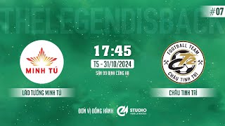 FullMatch 07 Lão Tướng Minh Tú amp Châu Tinh Trì  Sân 99 Định Công Hạ [upl. by Araec]