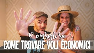 COME TROVARE VOLI ECONOMICI 10 utili consigli [upl. by Vesta]