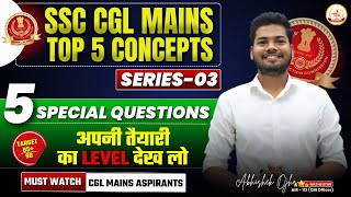 SSC CGL Mains 2024  Top 5 Concepts For CGL Mains  Class 03  Abhishek Ojha Sir cglmains2024 [upl. by Covell521]